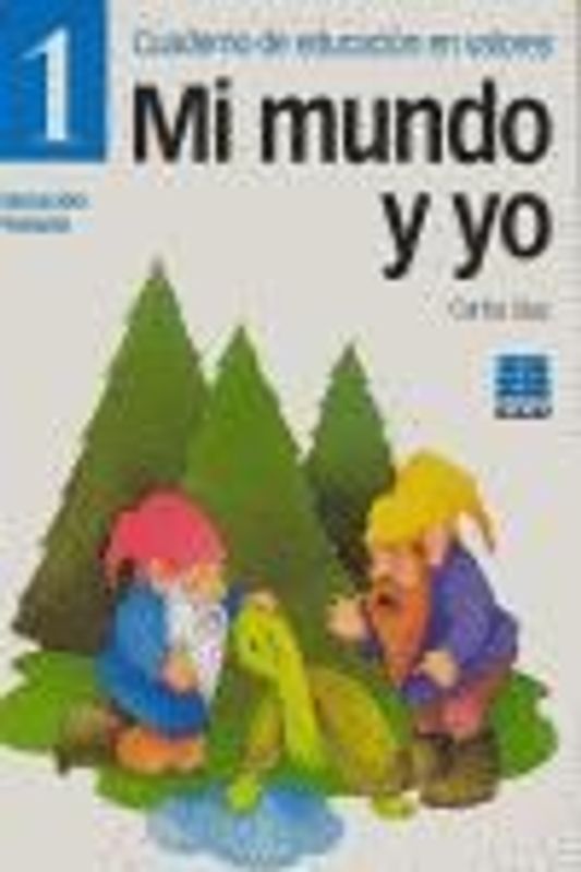 Mi mundo y yo, Educación en valores 1, Educación Primaria. Cuaderno