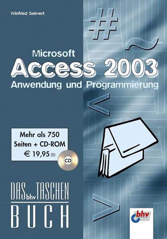 Microsoft Access 2003 – Anwendung und Programmierung