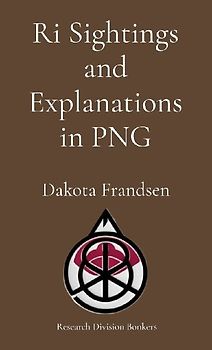 Ri Sightings and Explanations in PNG