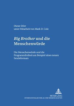 «Big Brother» und die Menschenwürde