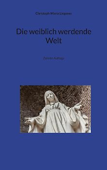 Die weiblich werdende Welt