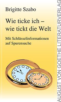 Wie ticke ich - wie tickt die Welt