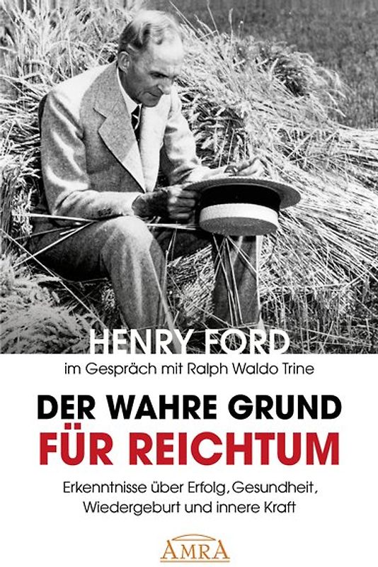 DER WAHRE GRUND FÜR REICHTUM [mit Fotos]: Erkenntnisse über Erfolg, Gesundheit und innere Kraft