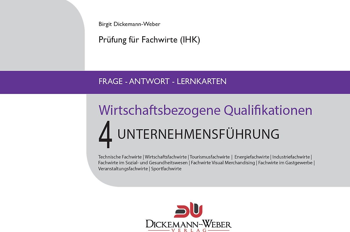 Prüfung Fachwirt (IHK)‐ Frage‐Antwort‐Karten Wirtschaftsbezogene Qualifikationen 4 Unternehmensführung