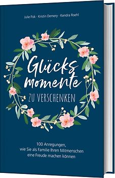 Glücksmomente zu verschenken