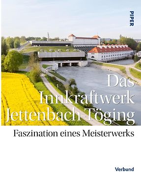 Das Innkraftwerk Jettenbach-Töging