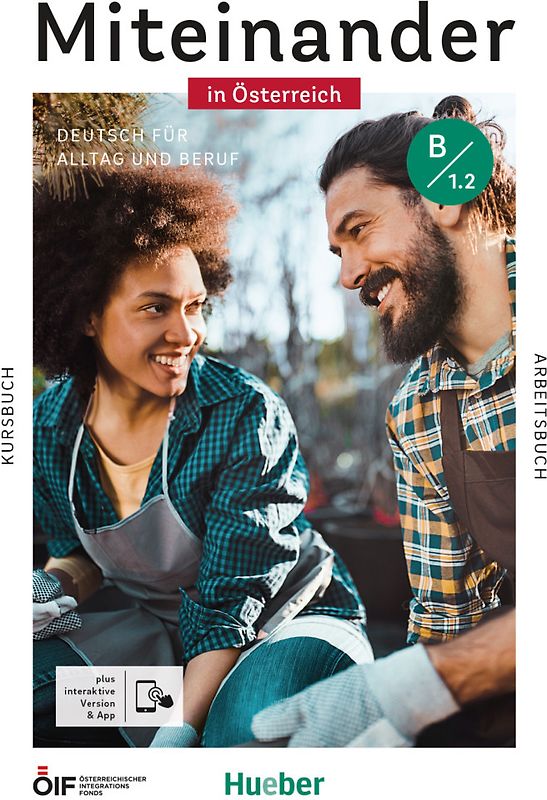 Miteinander in Österreich – Deutsch für Alltag und Beruf B1.2