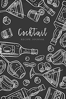 Cocktail Recipe Journal: Let's drink Together Ingredients Organizer Blank Recipe Notebook (Beverages & Cocktails Book, Band 5)