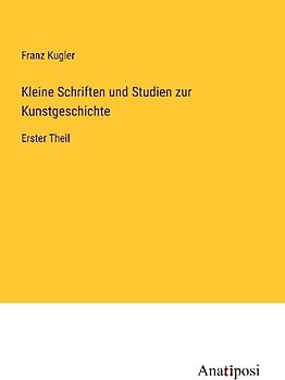 Kleine Schriften und Studien zur Kunstgeschichte