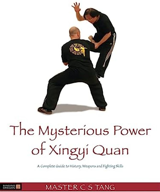 The Mysterious Power of Xingyi Quan