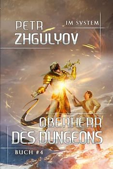 Oberherr des Dungeons (Im System Buch #4): LitRPG-Serie