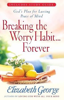 Breaking the Worry Habit...Forever!