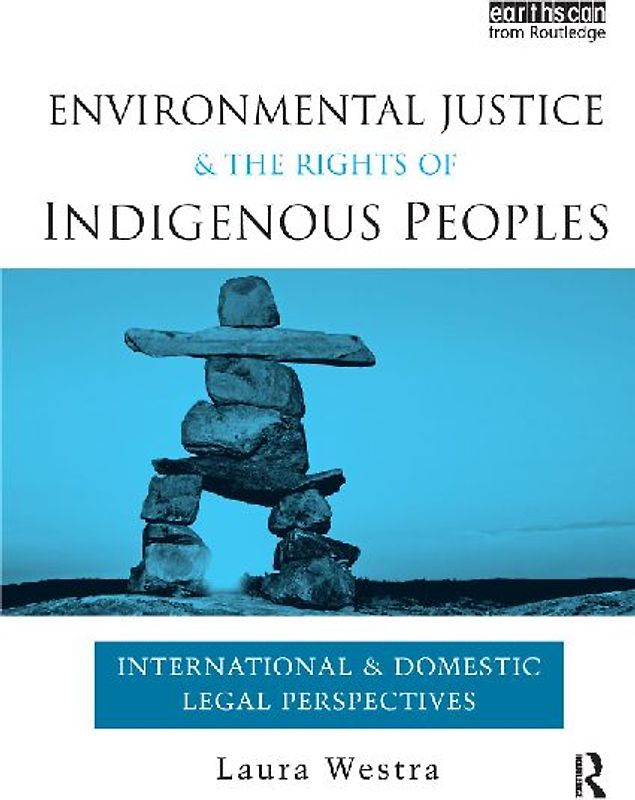 Environmental Justice and the Rights of Indigenous Peoples