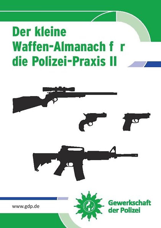 Der kleine Waffen-Almanach für die Polizei-Praxis II