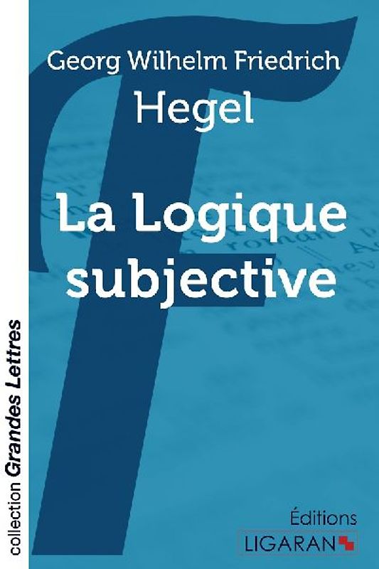La Logique subjective (grands caractères)