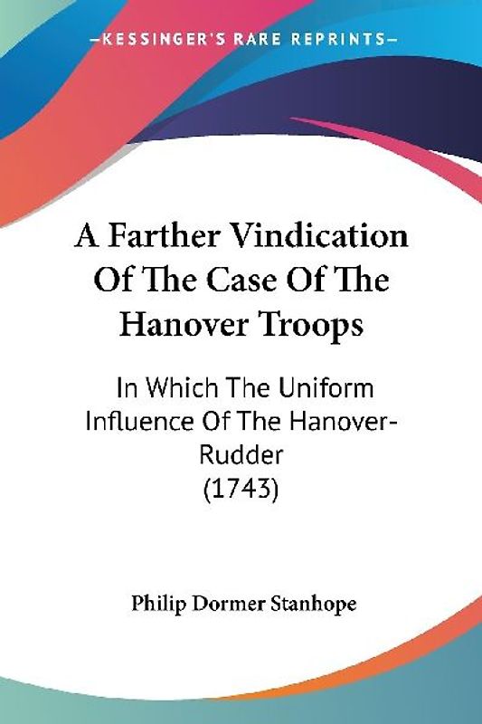 A Farther Vindication Of The Case Of The Hanover Troops