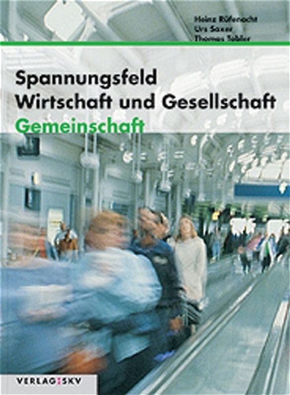 Spannungsfeld Wirtschaft und Gesellschaft / Gemeinschaft
