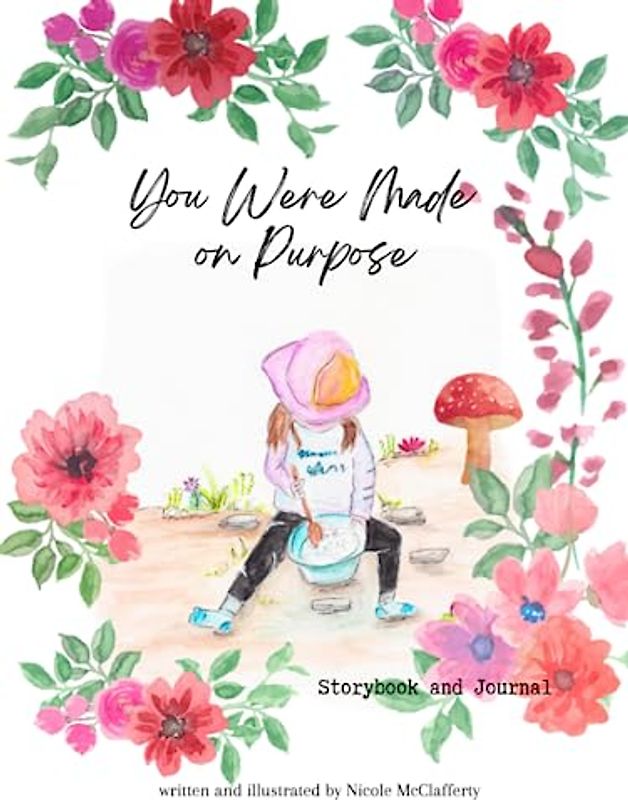 You Were Made on Purpose: Storybook and Creativity Journal