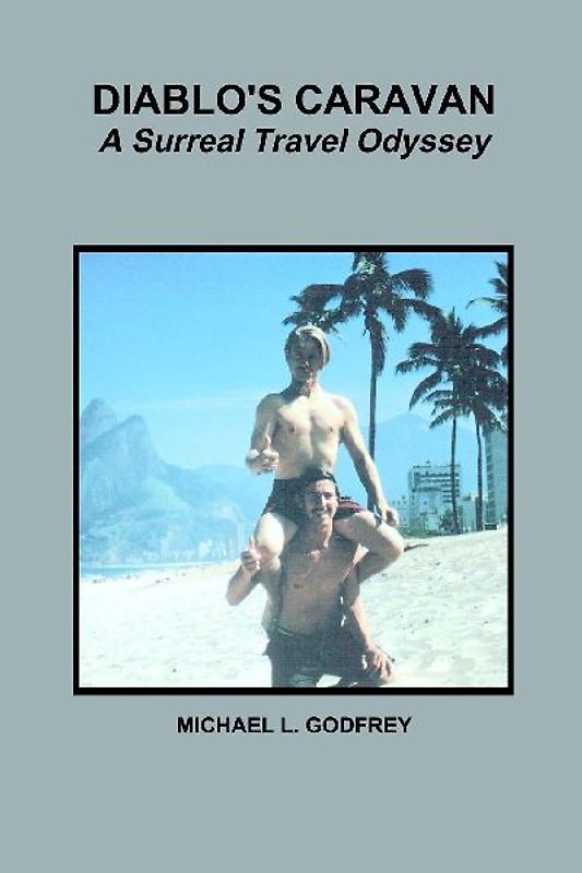 DIABLO'S CARAVAN  A Surreal Travel Odyssey