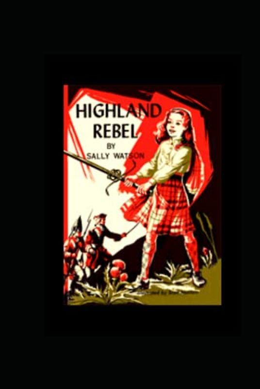 Highland Rebel: Anniversary Edition