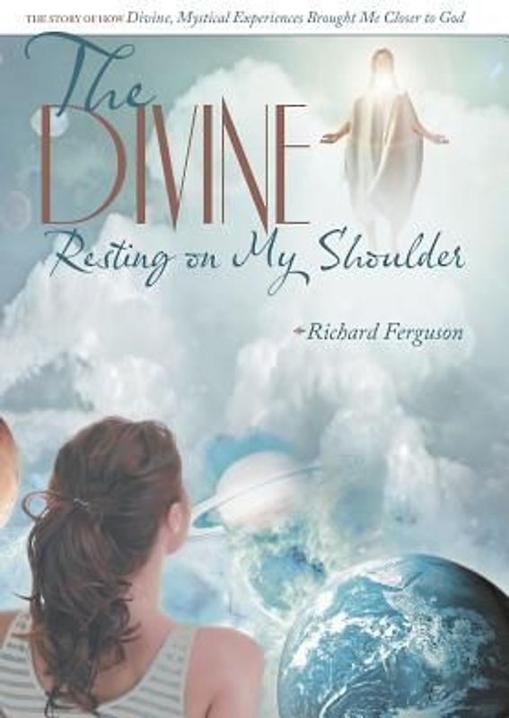 The Divine Resting on My Shoulder