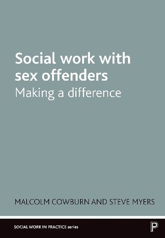 Social Work with Sex Offenders