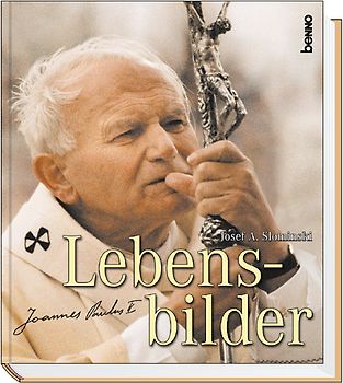 Lebensbilder - Johannes Paul II