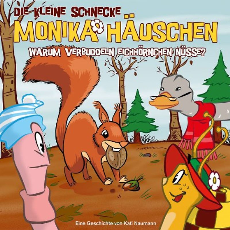 Kleine Schnecke Monika Häuschen,die - 34: Warum verbuddeln Eichhörnchen Nüsse?
