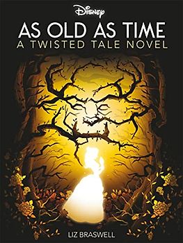 Disney Princess Beauty and the Beast: As Old As Time (Twisted Tales)
