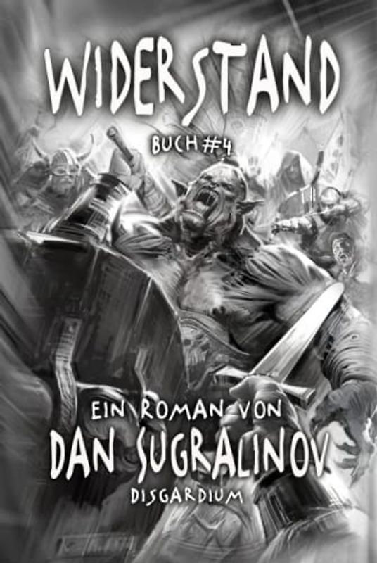 Widerstand (Disgardium Buch #4): LitRPG-Serie