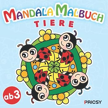 Mandala Malbuch Kinder ab 3: Malbuch ab 3 Jahren Tiere mit 50 Ausmalbildern für Kinder im Kindergarten als Kindergartenstart Geschenk und Kita Tüte für Mädchen und Jungen