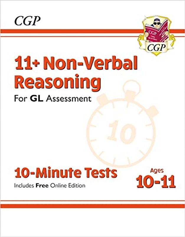 11+ GL 10-Minute Tests: Non-Verbal Reasoning - Ages 10-11 (with Online Edition): for the 2022 tests (CGP 11+ GL)
