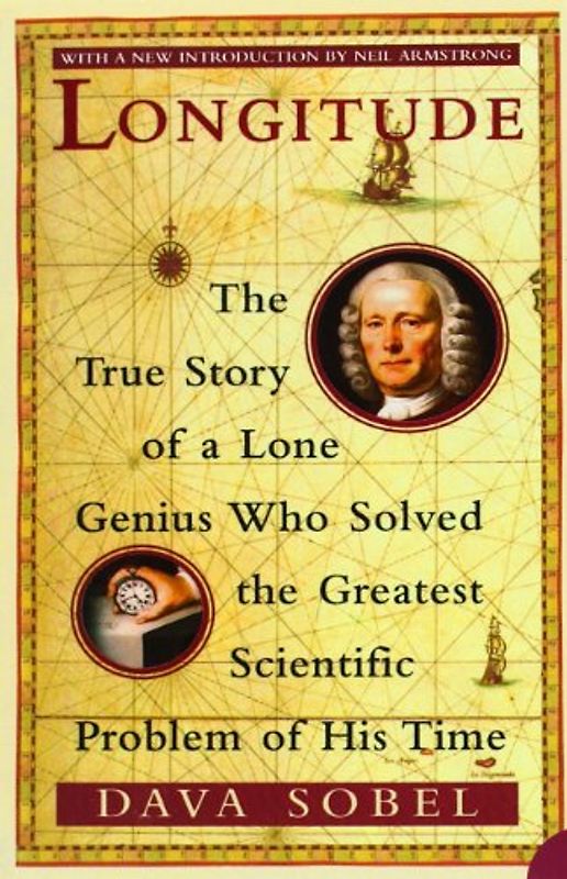 Longitude: The True Story of a Lone Genius Who Solved the Greatest Scientific Problem of His Time