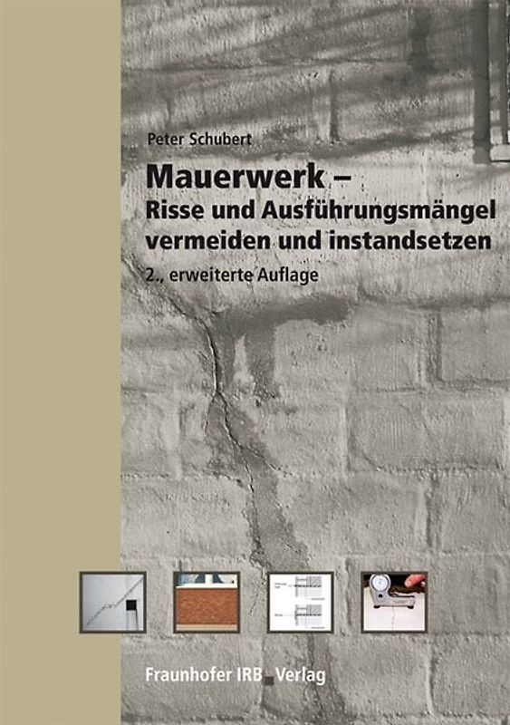 Mauerwerk - Risse und Ausführungsmängel vermeiden und instandsetzen.