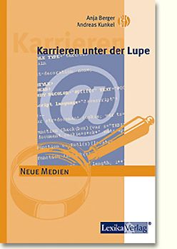 Karrieren unter der Lupe: Neue Medien