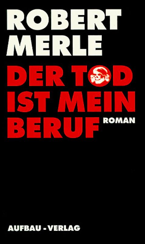 Der Tod ist mein Beruf. Roman