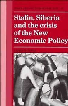 Stalin, Siberia and the Crisis of the New Economic Policy