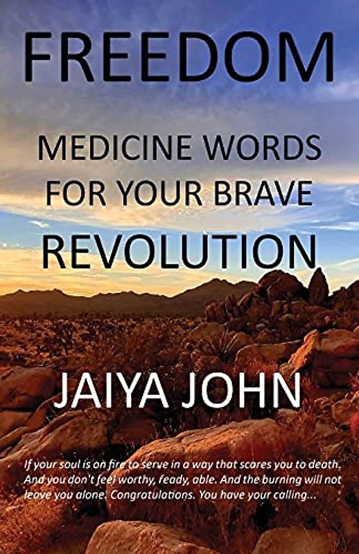 Freedom: Medicine Words for Your Brave Revolution