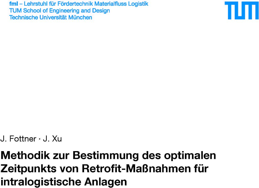 Methodik zur Bestimmung des optimalen Zeitpunkts von Retrofit-Maßnahmen für intralogistische Anlagen