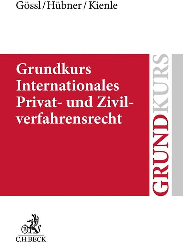 Grundkurs Internationales Privat- und Zivilverfahrensrecht