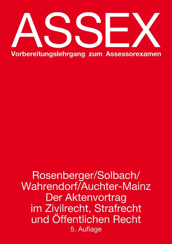 Der Aktenvortrag im Zivilrecht, Strafrecht und Öffentlichen Recht