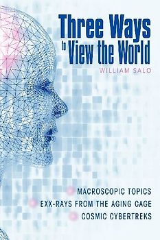 Three Ways to View the World