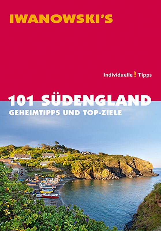101 Südengland - Reiseführer von Iwanowski
