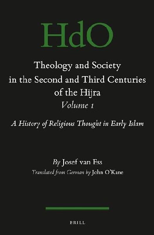 Theology and Society in the Second and Third Centuries of the Hijra. Volume 1