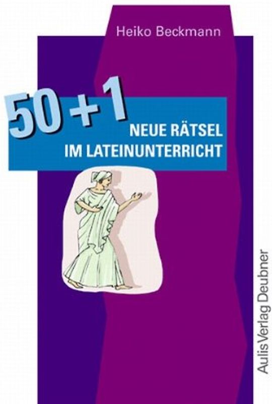 Kopiervorlagen Latein / 50 + 1 neue Rätsel im Lateinunterricht