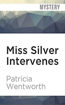Miss Silver Intervenes