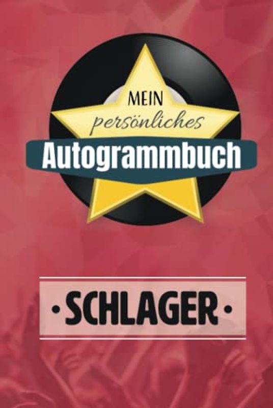 Mein persönliches Autogrammbuch - SCHLAGER: Zum Sammeln von Autogrammen, Unterschriften und Erinnerungen