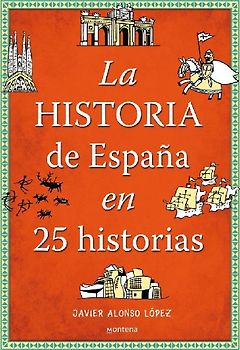 La historia de España en 25 historias