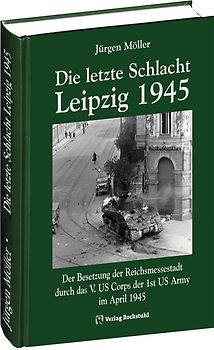 Die letzte Schlacht – Leipzig 1945