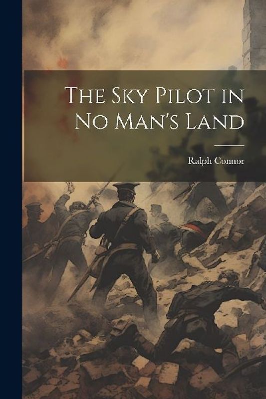 The sky Pilot in no Man's Land